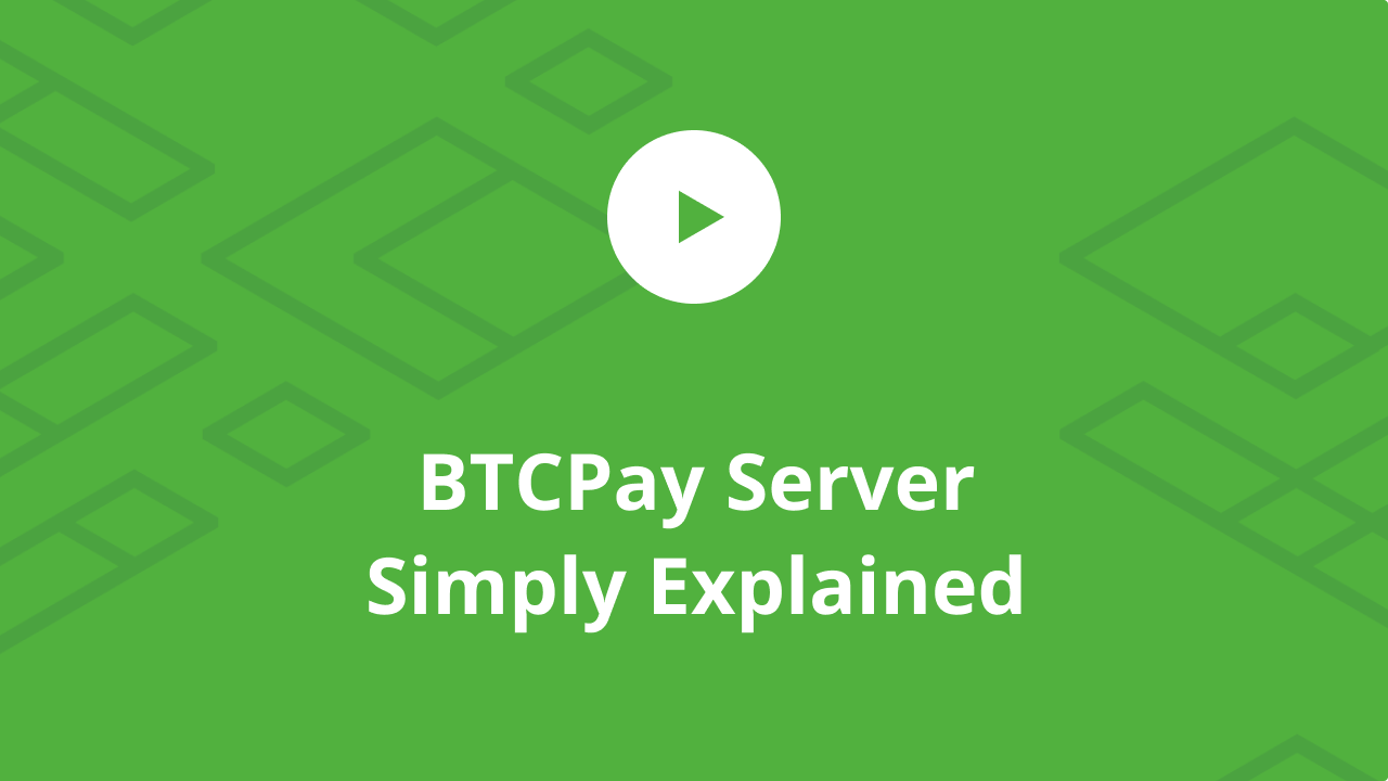 BTCPay Server Simply Explained