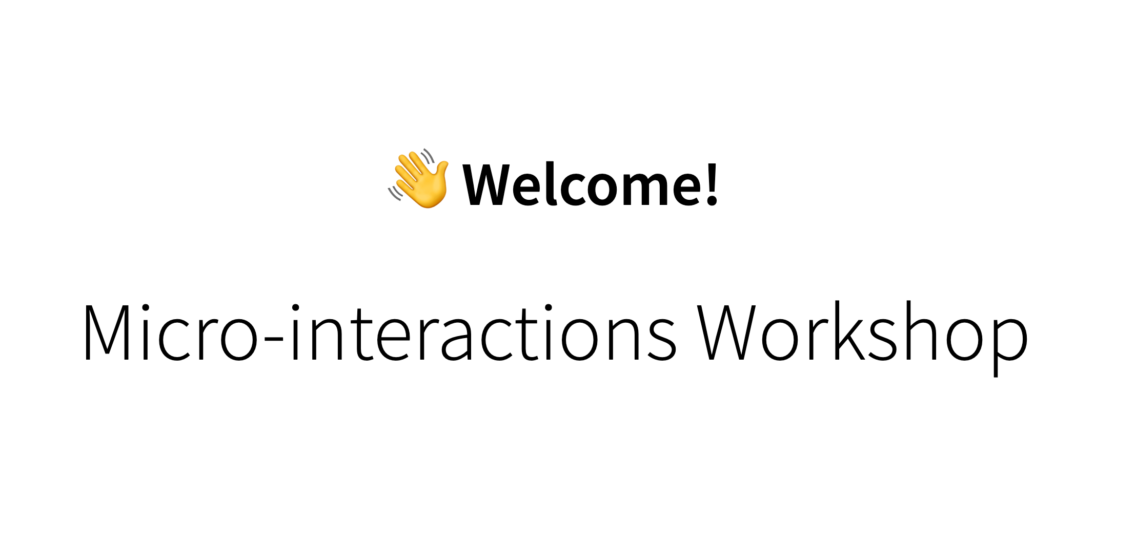GitHub - iamryanyu/micro-interactions-workshop: Pre-requisite for micro ...