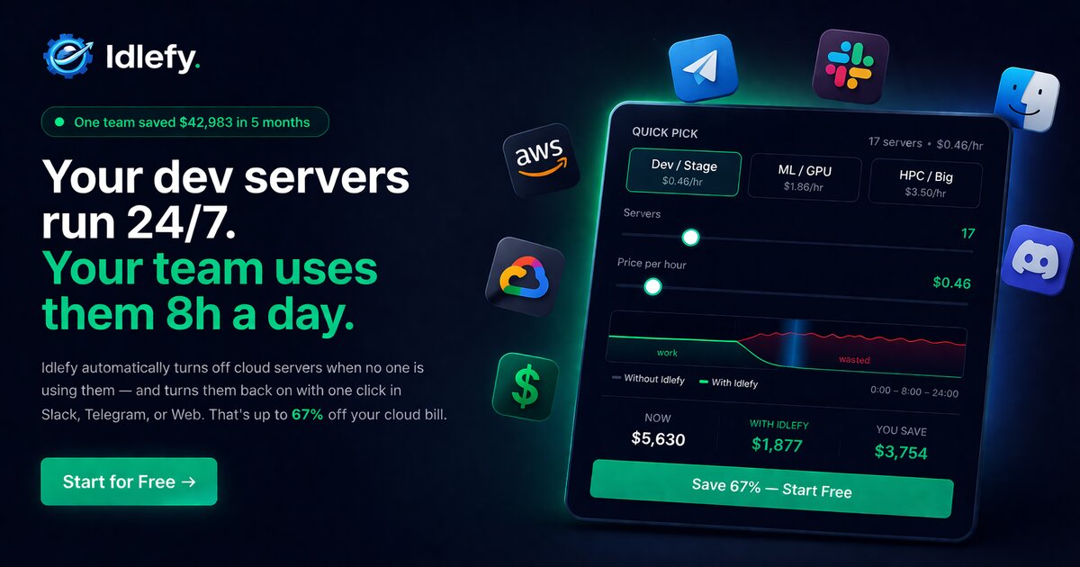 Idlefy — your dev servers run 24/7, your team uses them 8h a day