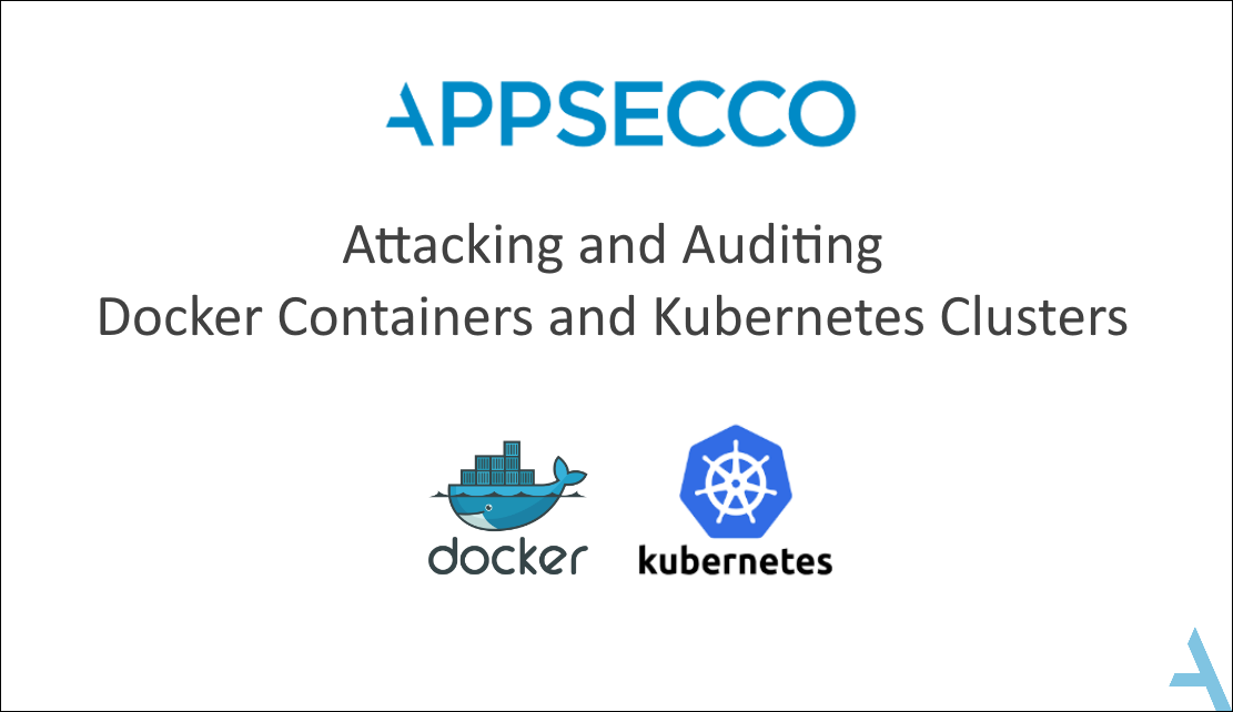 Attacking and Auditing Docker Containers and Kubernetes Clusters