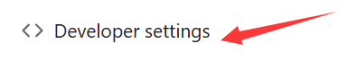在左侧菜单栏下找到"Developer settings"