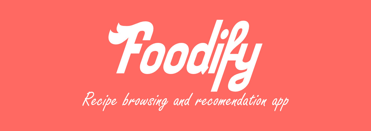 GitHub - imsudip/foodify: Foodify is Recipe browsing and recipe ...