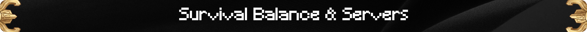 Survival Balance & Servers