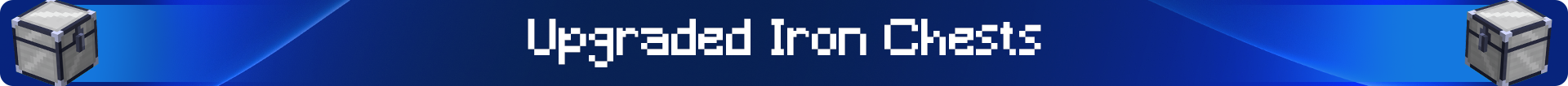 Upgraded Iron Chests