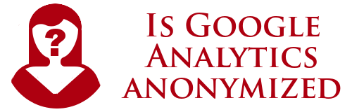 Is Google Analytics anonymized
