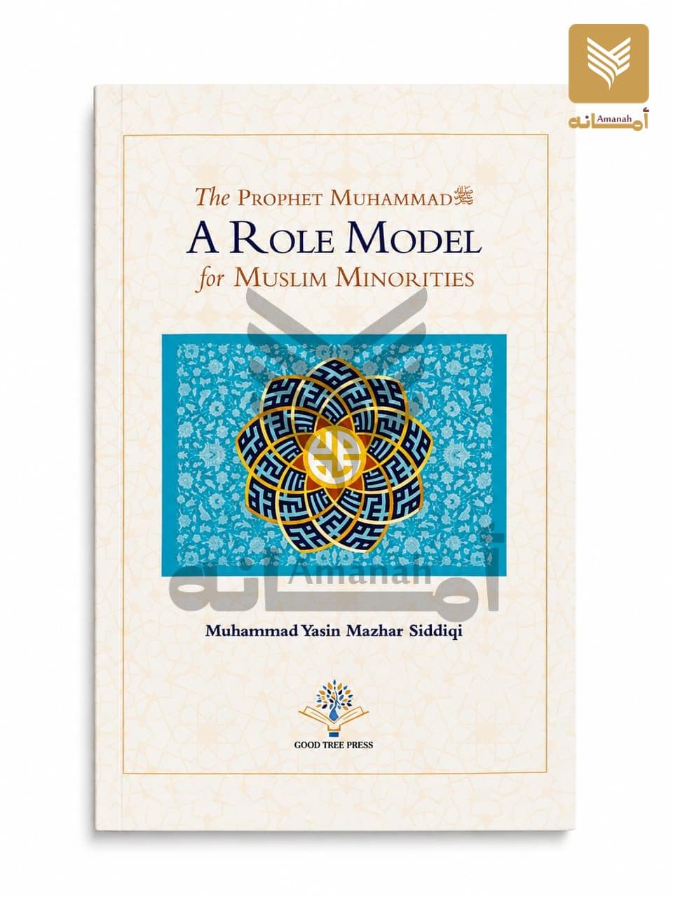 A Role Model (The Prophet Muhammad: A Role Model for Muslim Minorities)