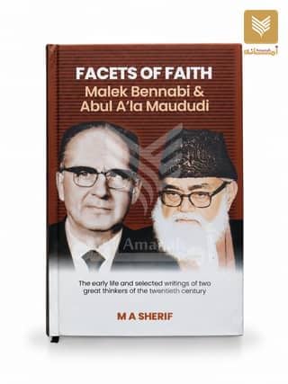 Facets of Faith (Malek Bennabi & Abul Ala Maududi)