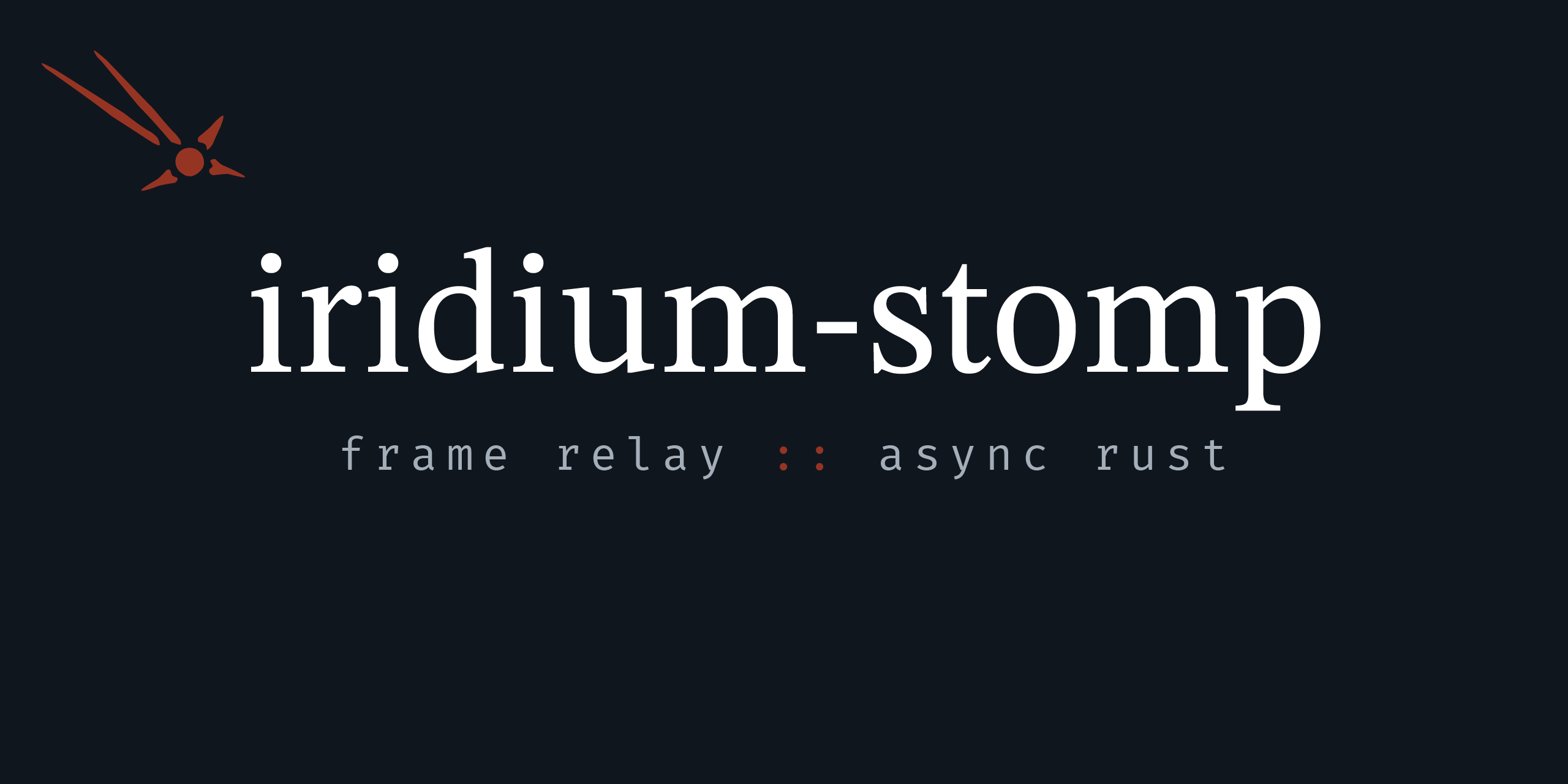 iridium-stomp — frame relay :: async rust