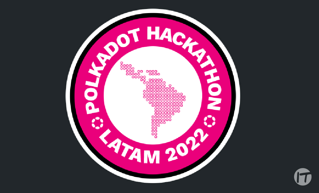 Polkadot impulsa el primer Hackathon para la comunidad de América Latina