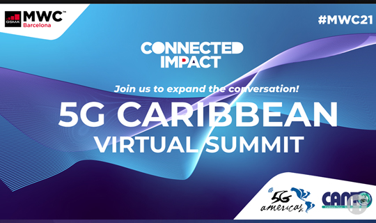 GSMA, 5G Americas, y CANTO serán coanfitriones de la Cumbre Virtual 5G del Caribe en el MWC 2021