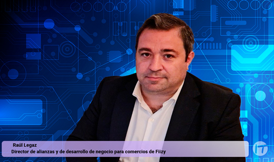 Fiizy nombra a Raúl Legaz director de alianzas y de desarrollo de negocio para comercios
