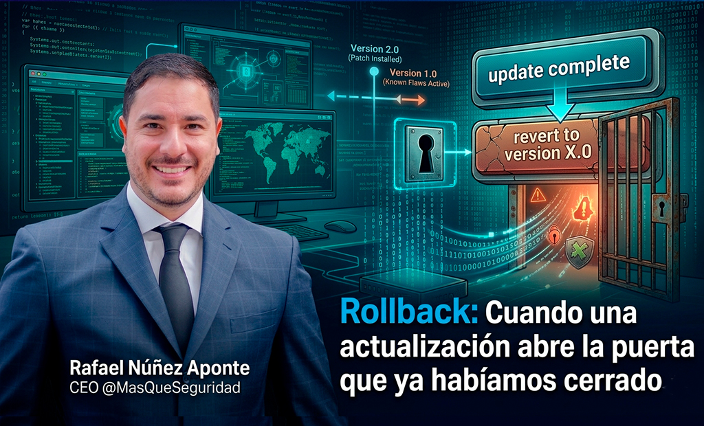 Rollback: cuando una actualización abre la puerta que ya habíamos cerrado