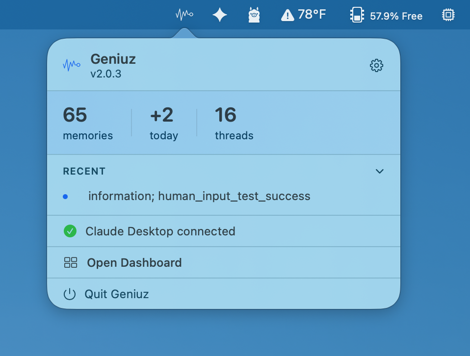 The macOS menubar popover — memory count, today's writes, thread count, most recent gist, Claude Desktop connection status, and a button to open the dashboard.