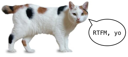 A Manx cat says: RTFM, yo