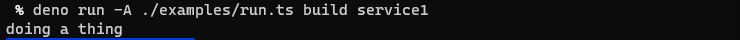 Shows the result of running 'deno run -A examples/run.ts build service1', which is to echo a string.