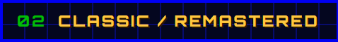 02 Classic / Remastered