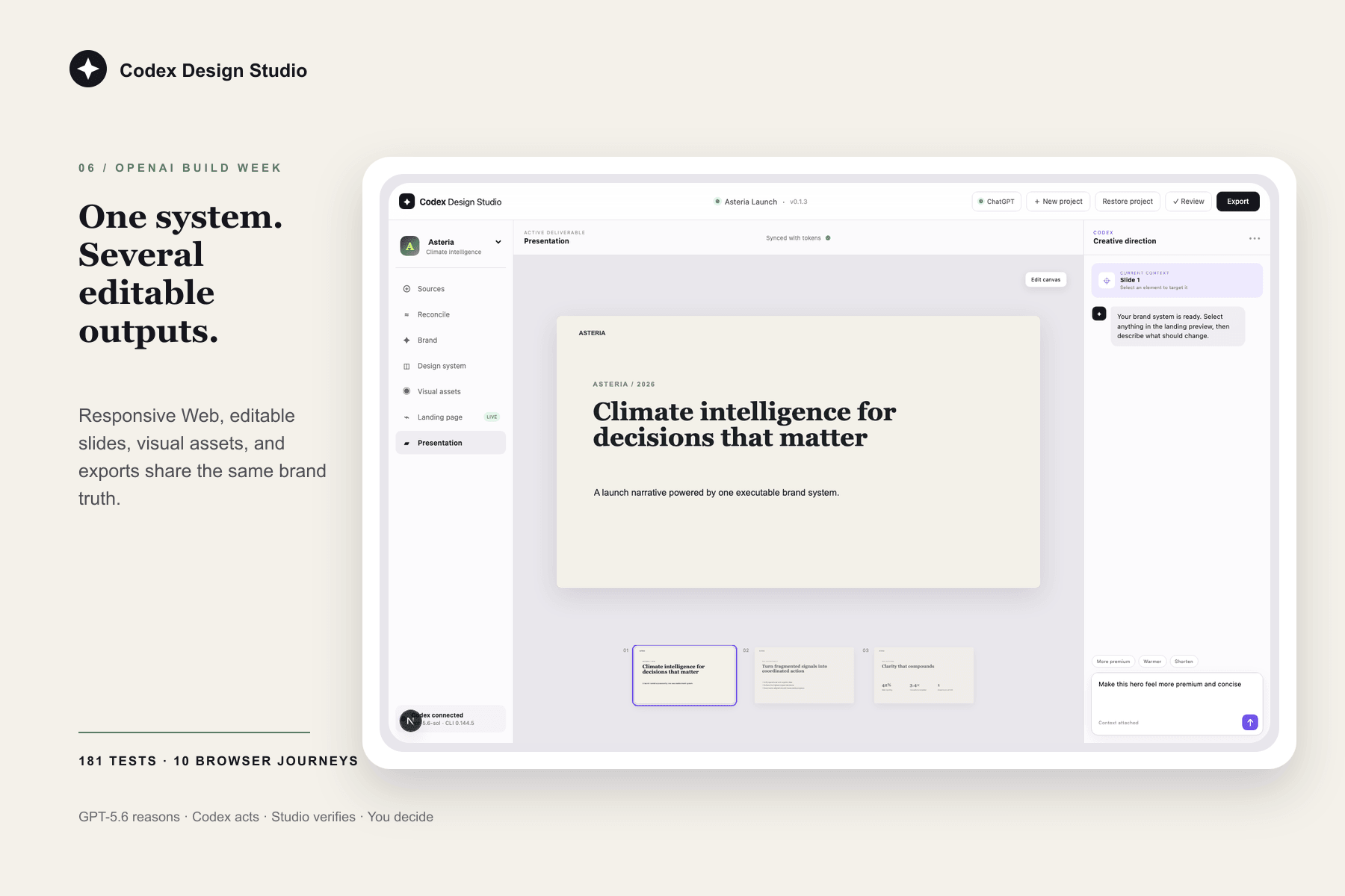 One system, several editable outputs.