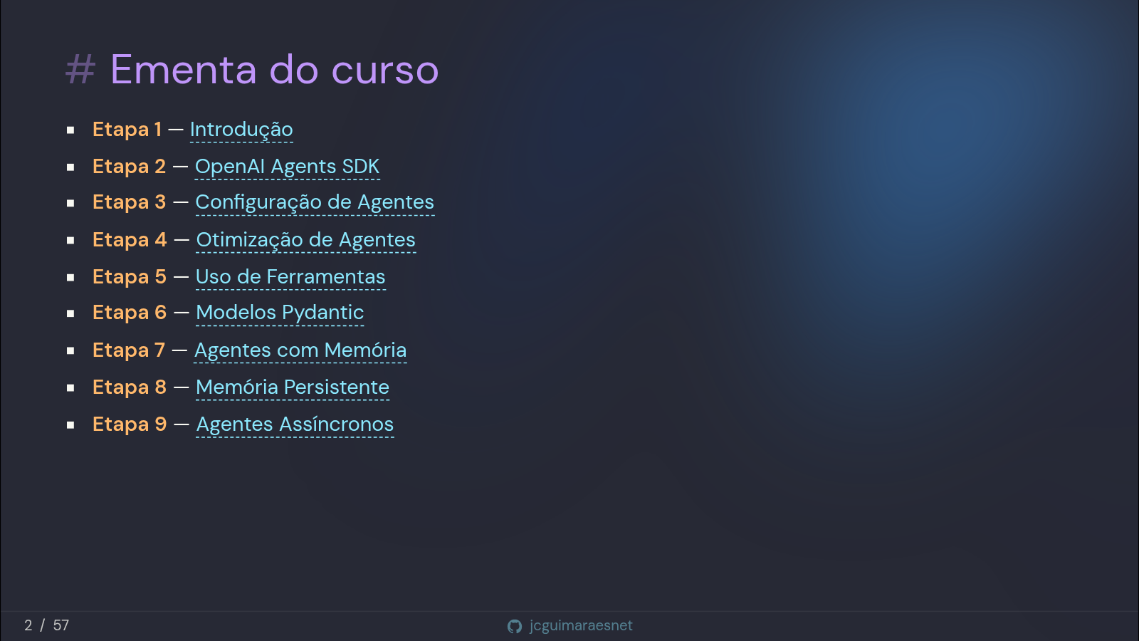 Ementa do curso — as 9 etapas, da introdução aos agentes assíncronos