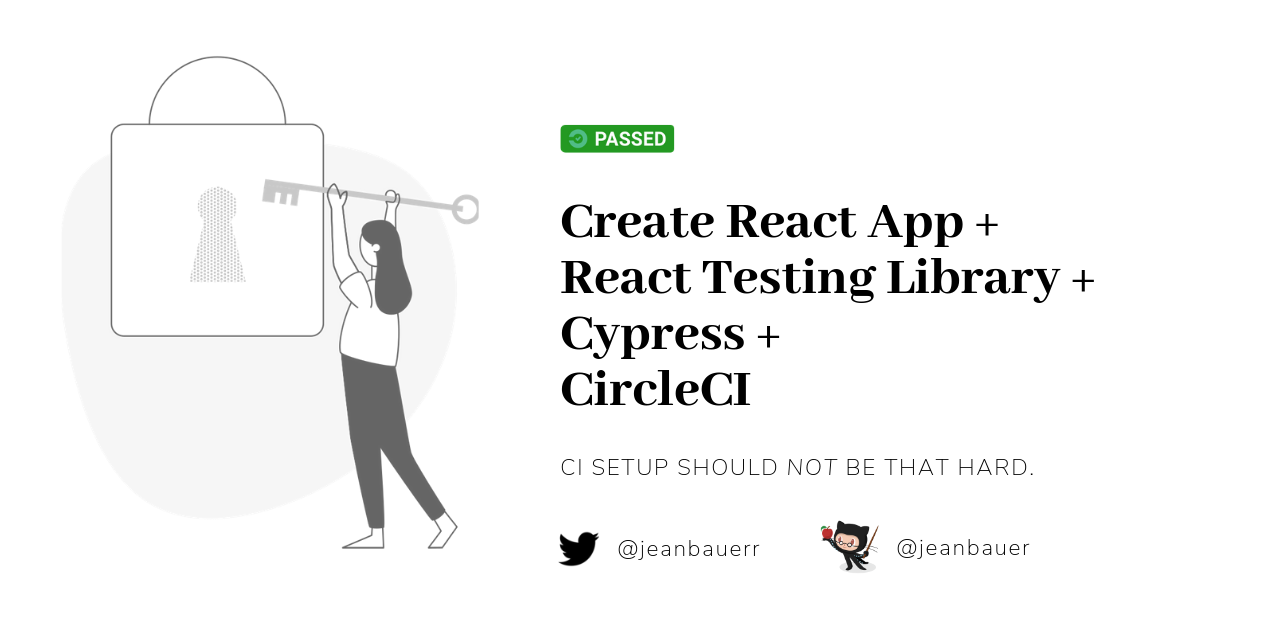 Should not be that hard to setup a continuous integration project with Create React App, React Testing Library , Cypress with Circle CI