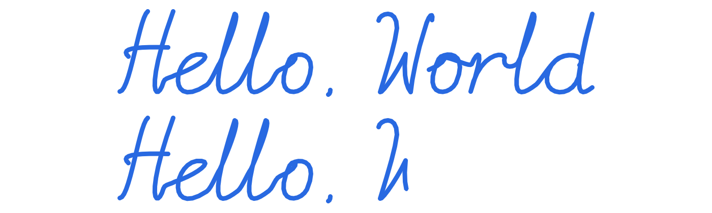 A handwritten line, finished and half written