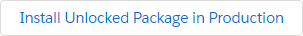 Install Unlocked Package in Production