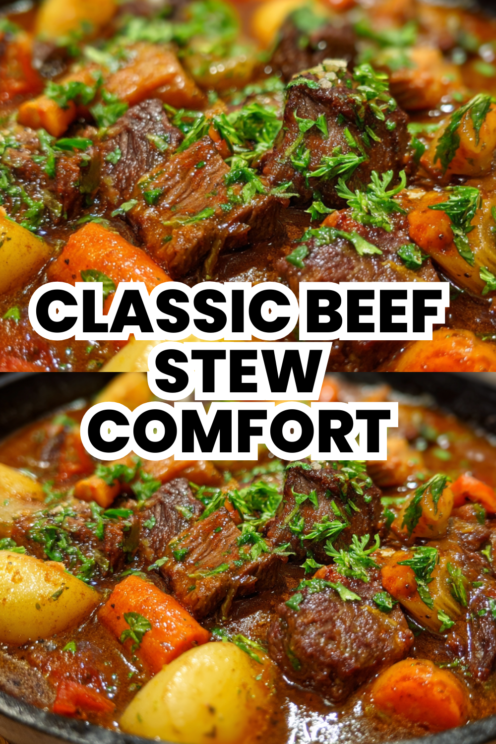 Classic Beef Stew Comfort In Every Single Warm Spoonful