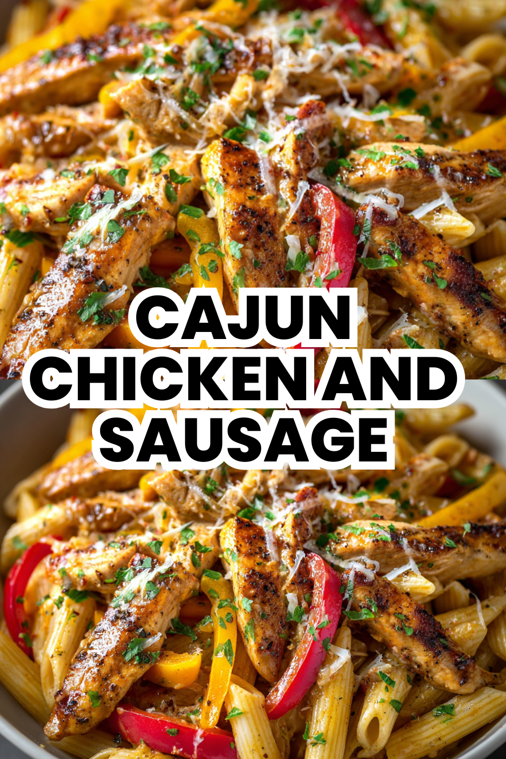 Cajun Chicken and Sausage Pasta With Creamy Sauce