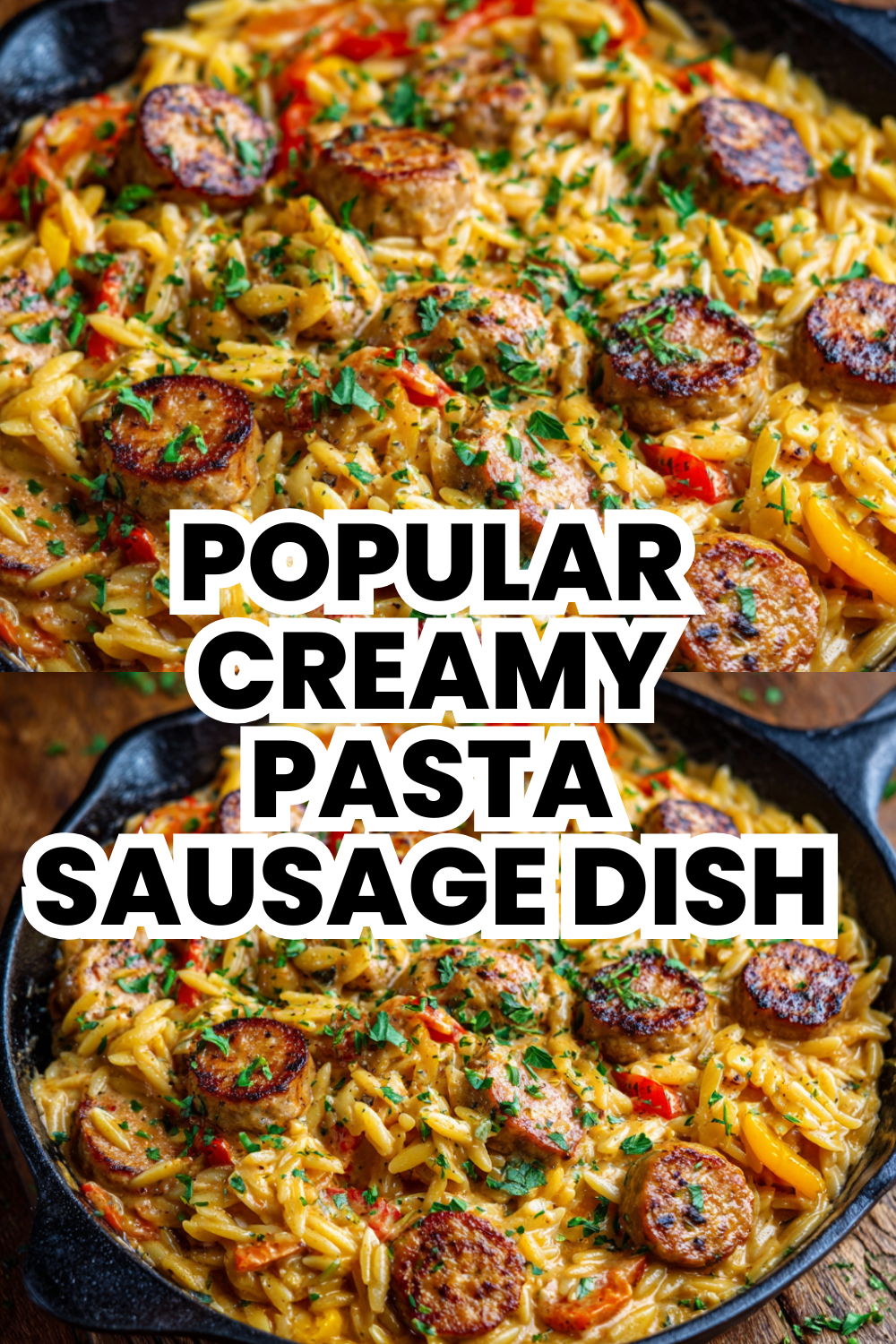 Popular Easy Creamy Chicken Sausage Orzo Pasta Dish