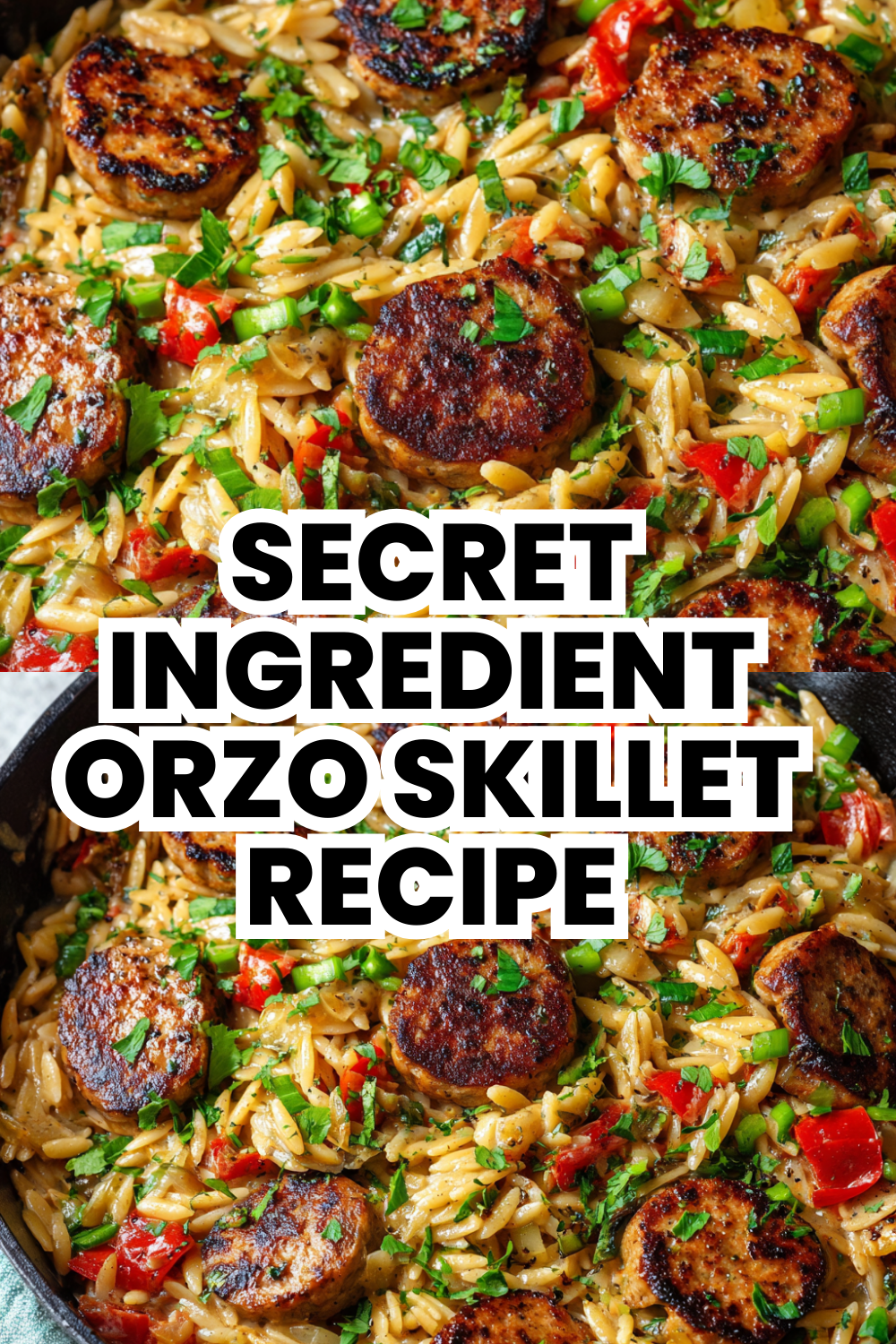 Secret Ingredient Creamy Orzo Skillet With Chicken Sausage