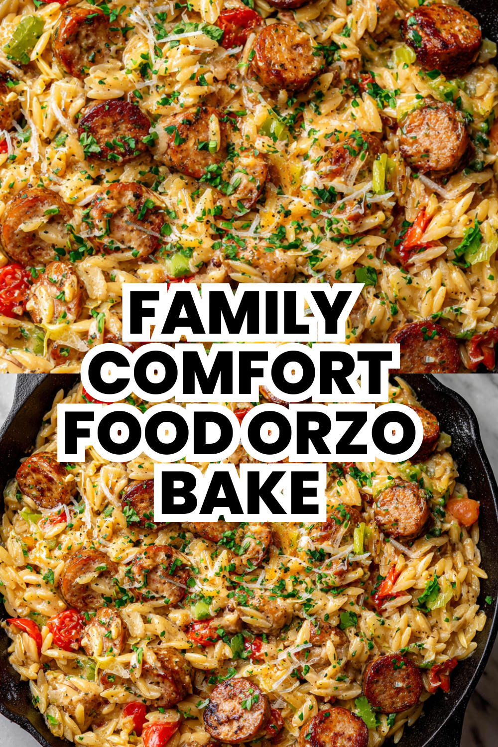 Family Comfort Food Creamy Chicken Sausage Orzo Bake