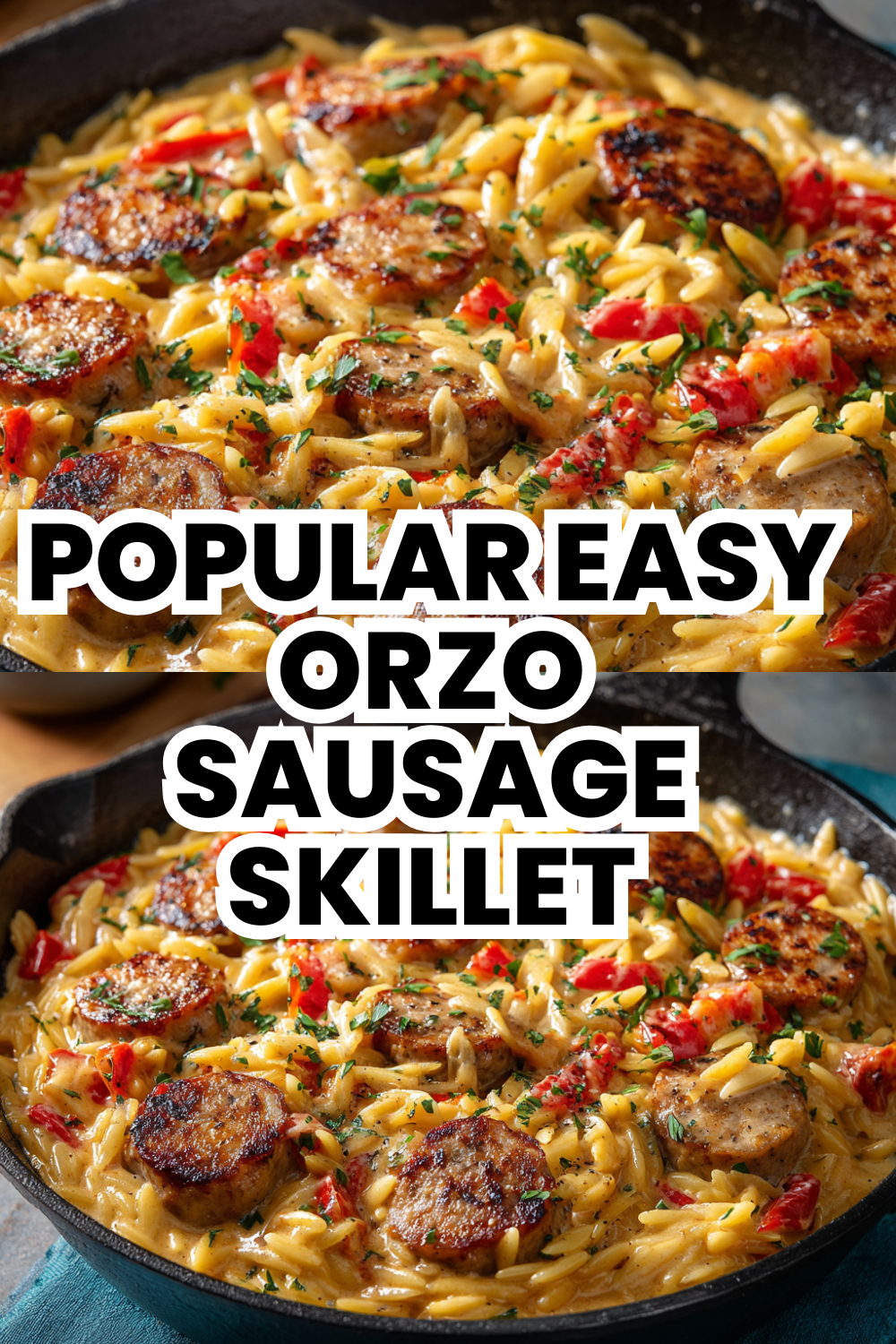 Popular Easy Creamy Orzo Sausage Skillet Dinner