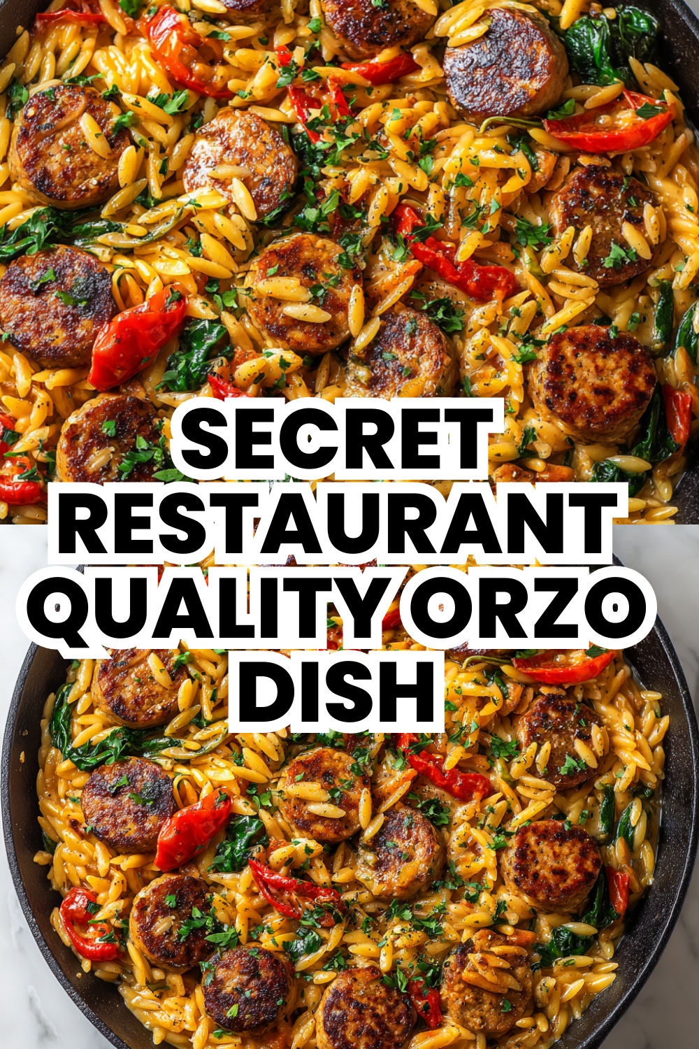 Secret Restaurant Quality Creamy Orzo Sausage Dish