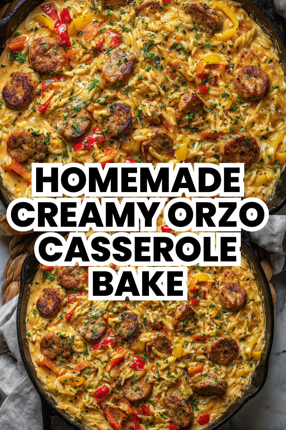 Homemade Creamy Orzo Casserole Bake With Chicken Sausage