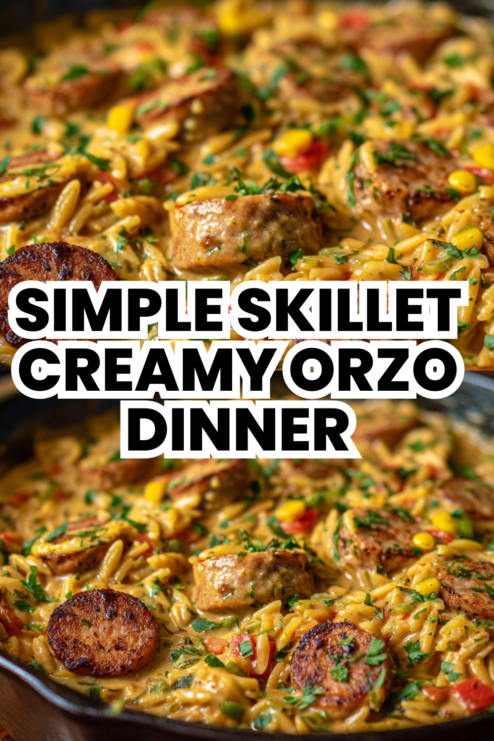 Simple Skillet Creamy Orzo Pasta With Chicken Sausage