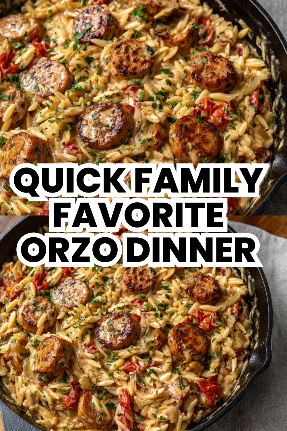 Quick Family Favorite Creamy Orzo Dinner With Sausage