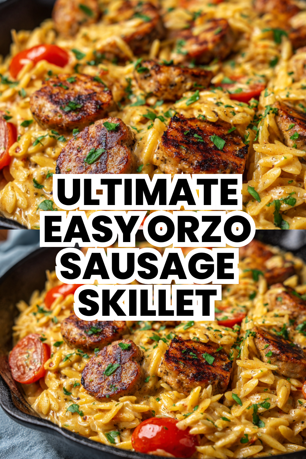 Ultimate Easy Creamy Orzo Sausage Skillet Dinner