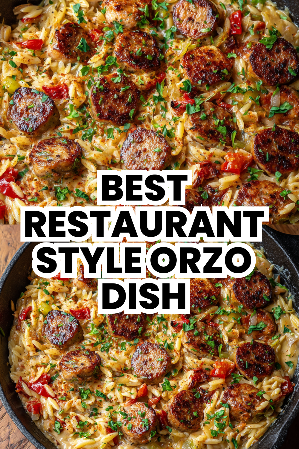 Best Restaurant Style Creamy Orzo Sausage Dish