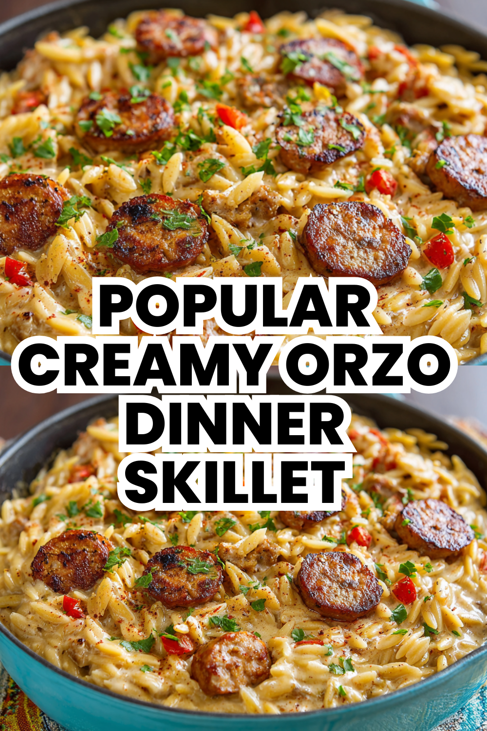 Popular Creamy Orzo Dinner Skillet With Sausage