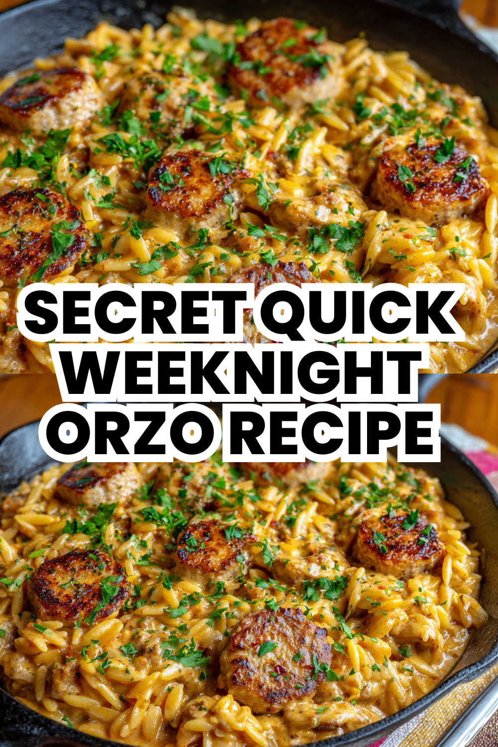 Secret Quick Weeknight Creamy Orzo Sausage Recipe