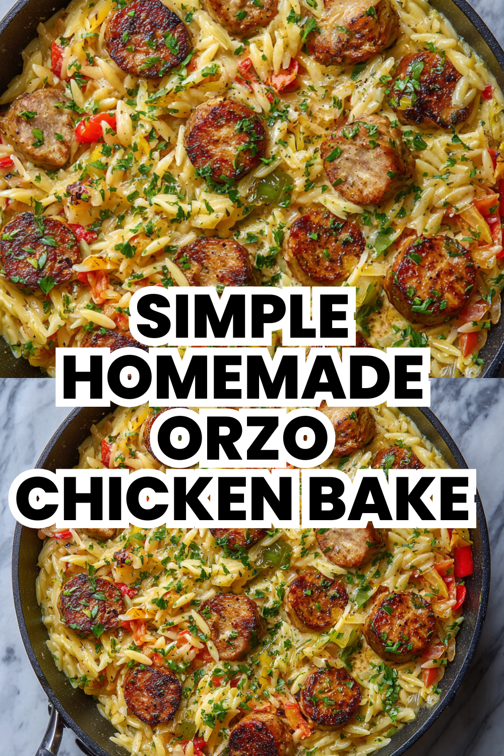 Simple Homemade Orzo Chicken Sausage Bake Recipe