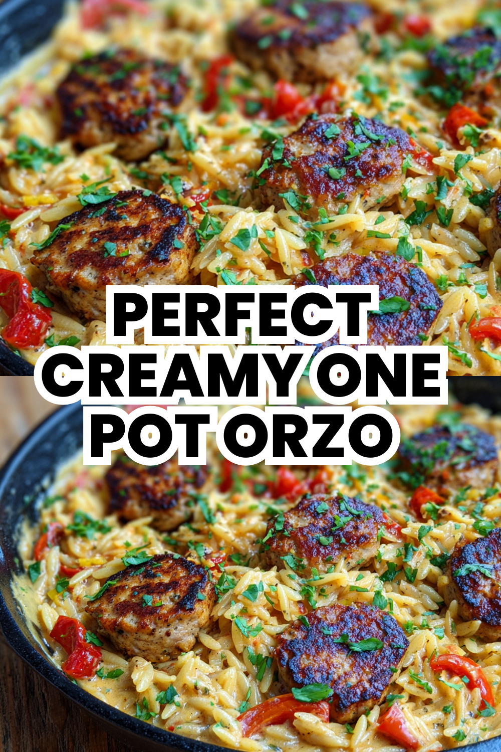 Perfect Creamy One Pot Orzo Sausage Dinner