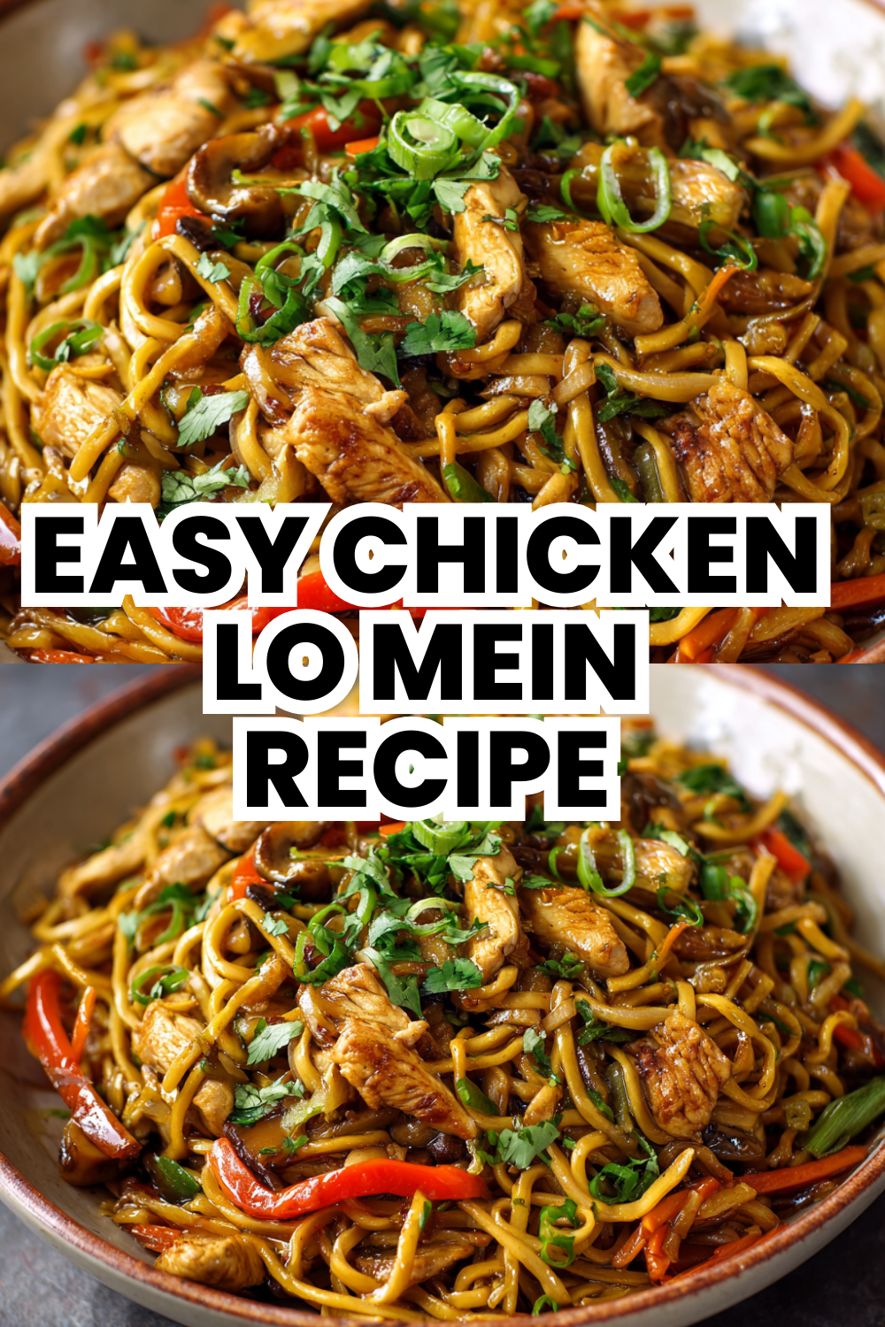 Easy Chicken Lo Mein Recipe Ready in 30 Minutes Flat