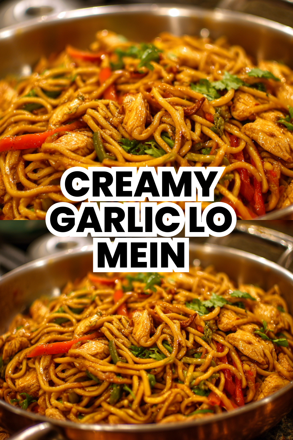 Creamy Garlic Lo Mein With Tender Chicken and Noodles