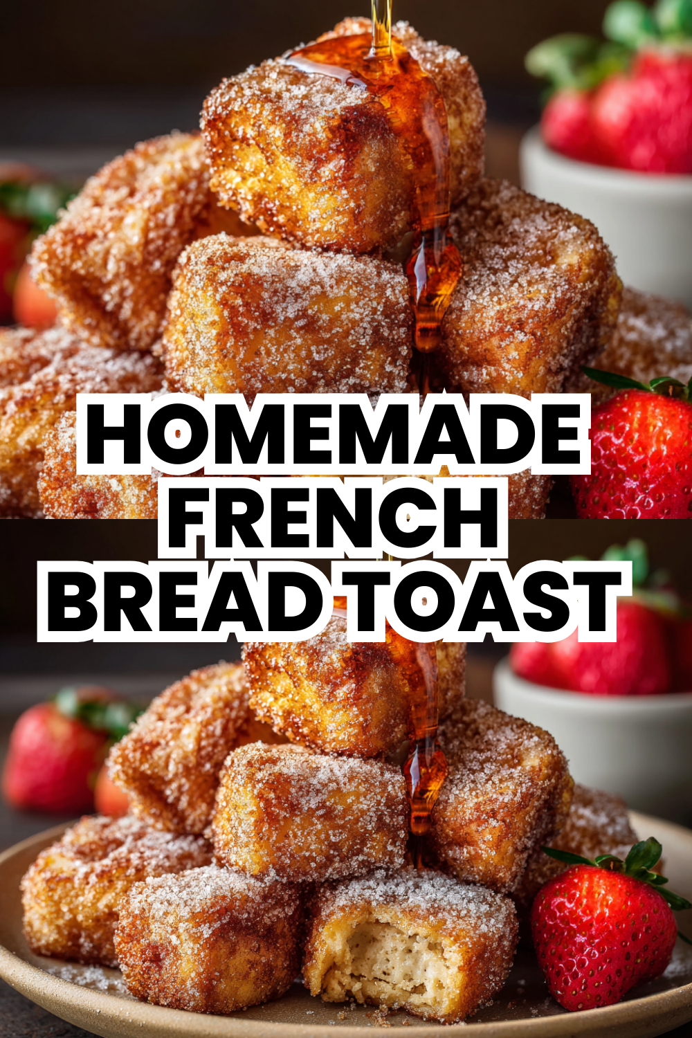 Homemade French Bread Toast Perfect For Using Day Old Bread