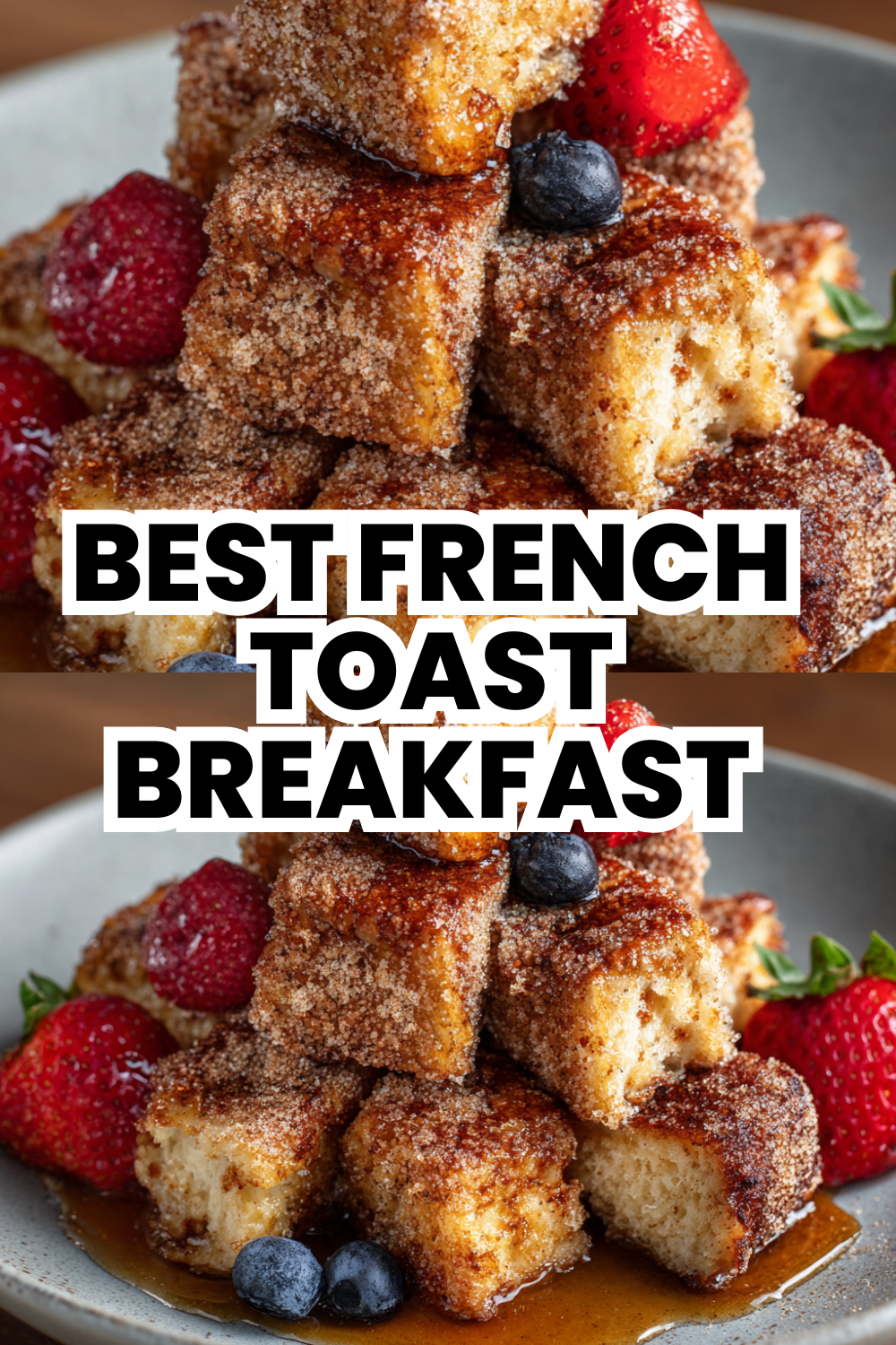 Best French Toast Breakfast Your Whole Family Will Absolutely Love