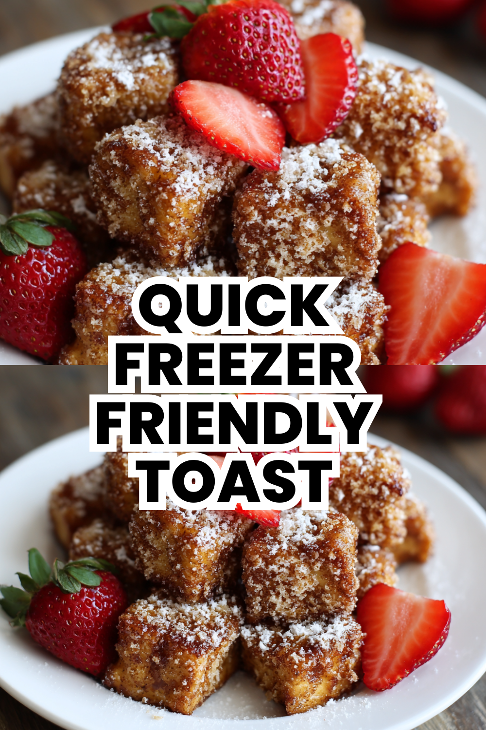 Quick Freezer Friendly French Toast Bites Make Ahead Breakfast