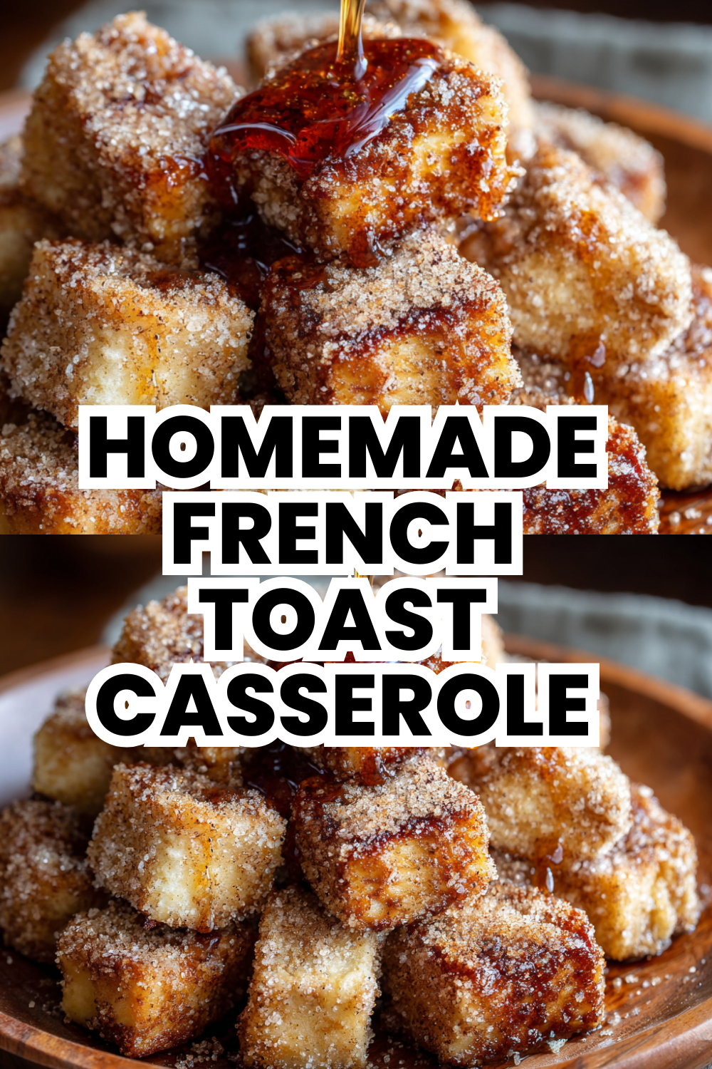 Homemade French Toast Casserole You Can Make The Night Before