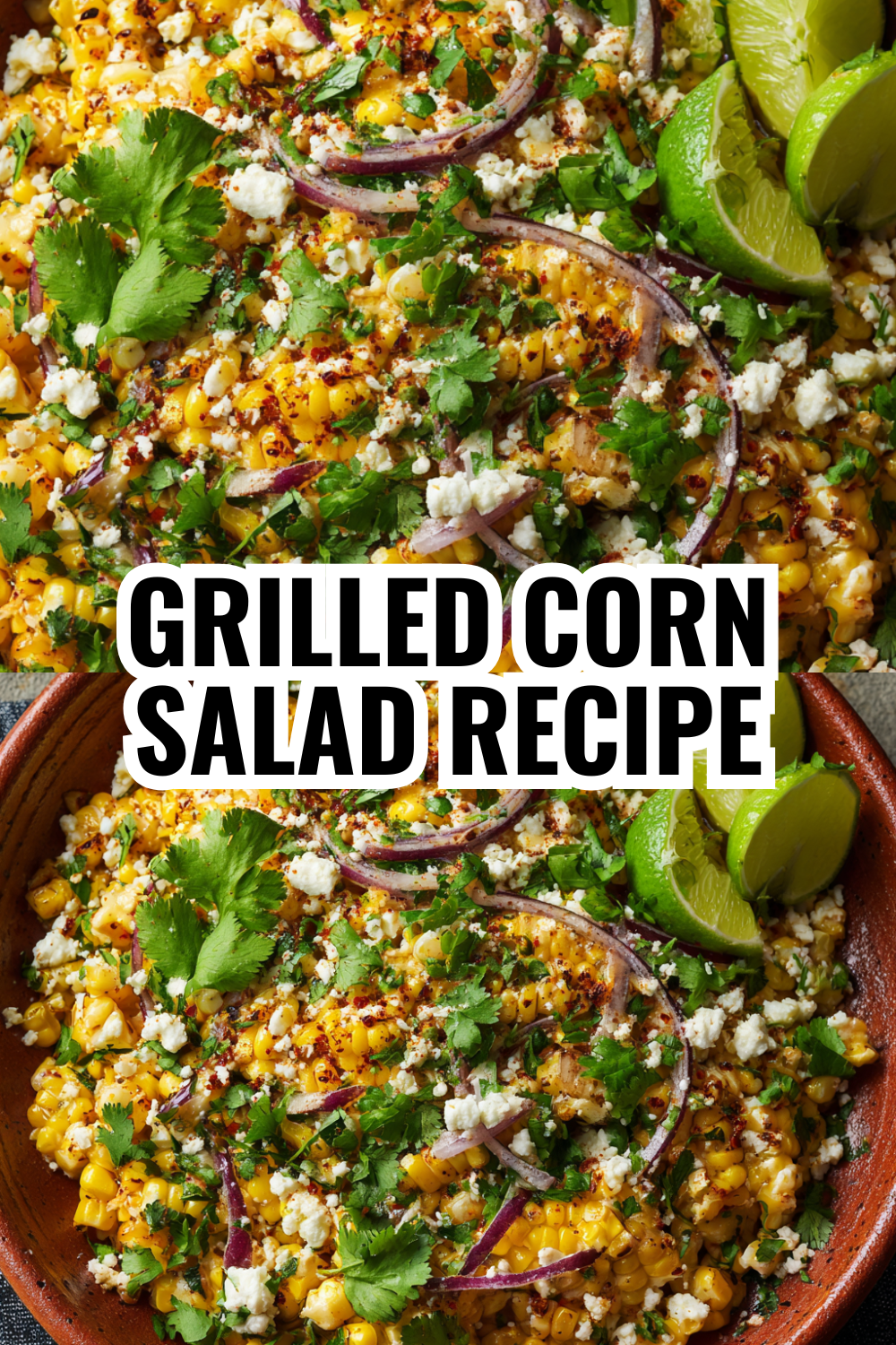 Grilled Corn Salad (Better Than Restaurant Elotes Every Single Time)