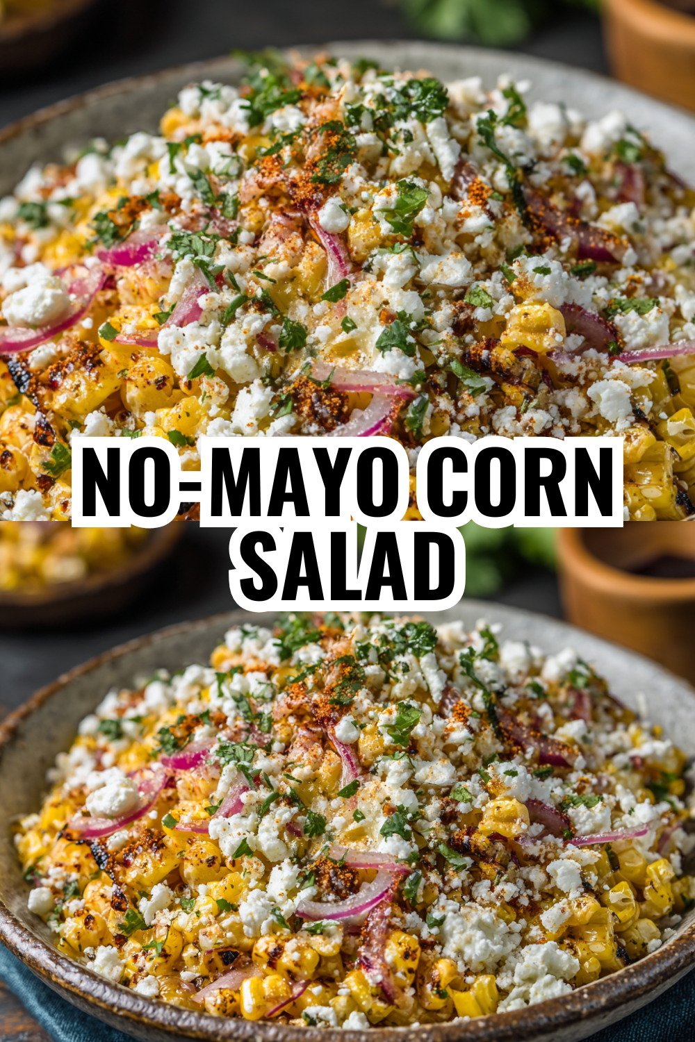 15-Minute Mexican Street Corn Salad — Perfect for Taco Night