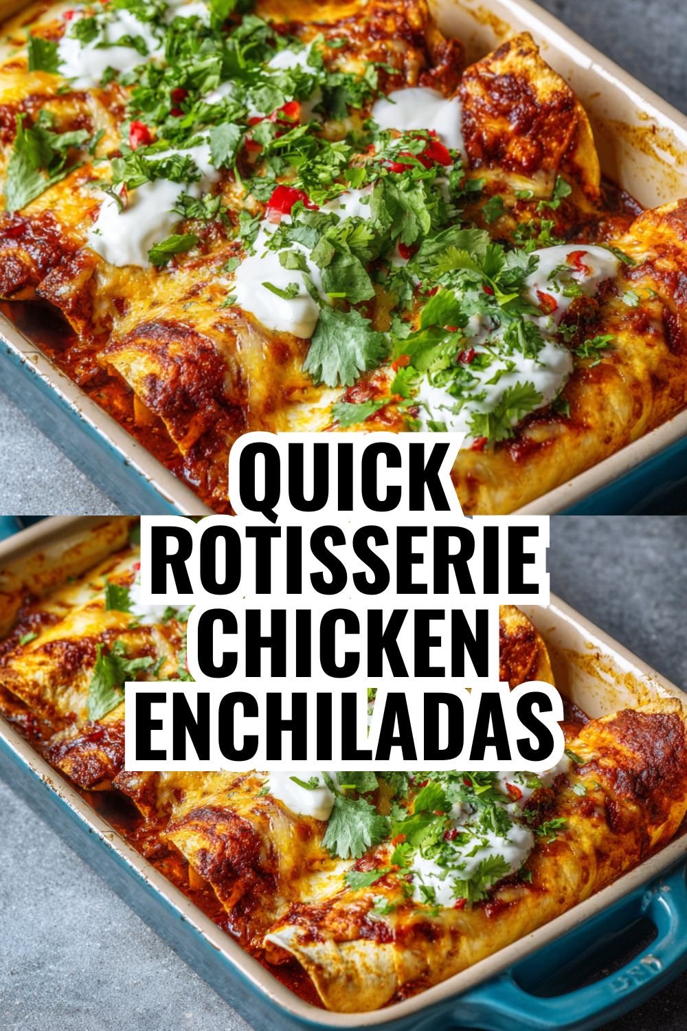 Quick Rotisserie Chicken Enchiladas — The Shortcut Busy Moms Have Been Looking For